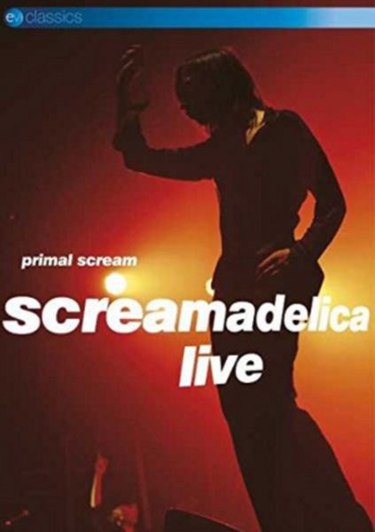 Primal Scream: Screamadelica Live(DVD)