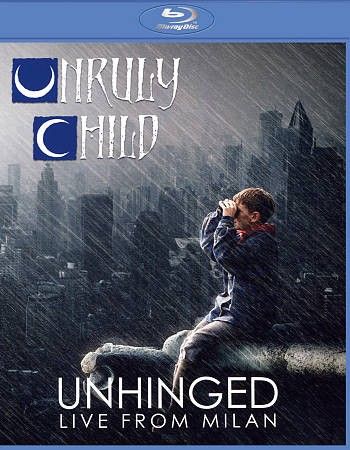 Unruly Child: Unhinged - Live from Milan(Blu-ray)