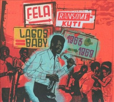 Fela Kuti - 1963 - 1969 Lagos Baby (CD)