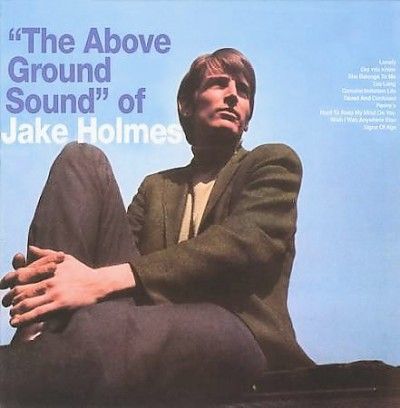Jake Holmes - Above Ground Sounds Of Jake Holmes (CD)