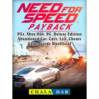 Need For Speed Payback Ps4 Xbox One Pc Deluxe Edition Abandoned Car Cars List Cheats Game Guide Unofficial Ebook Buy Online In South Africa Takealot Com