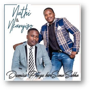 Nathi &amp; Nkanyiso - Dumisa Phezu Kwesimo Sakho (CD)