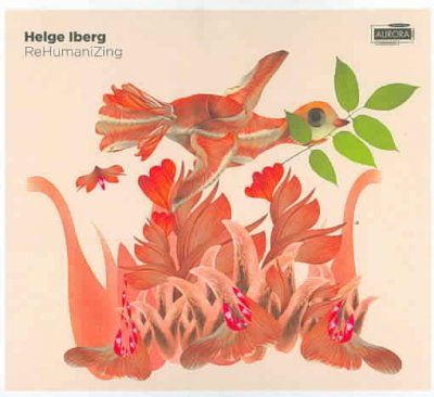 Norwegian Radio Orch - Iberg: Rehumanizing (CD)