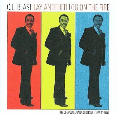 C.L. Blast - Lay Another Log On The Fire (CD)