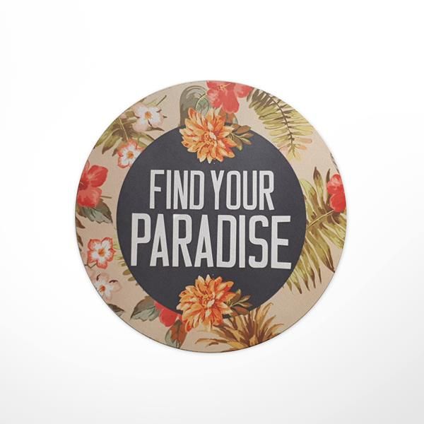 Hey Casey! Find Your Paradise Round Quote Mouse Pad