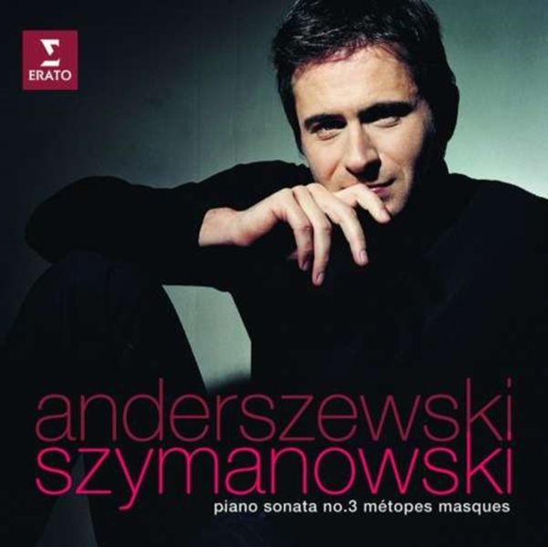 Anderszewski, Piotr - Szymanowski:Piano Sonata No 3, Metopes &amp; Masques - (EMI Import CD)