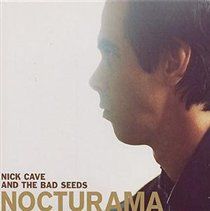 Cave, Nick &amp; The Bad Seeds - Nocturama - (EMI Import CD)