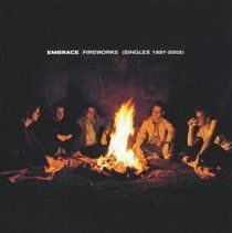 Embrace - Fireworks (Singles 1997-2002) - (EMI Import CD)