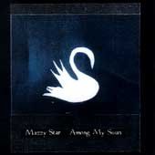 Mazzy Star - Among My Swan - (EMI Import CD)