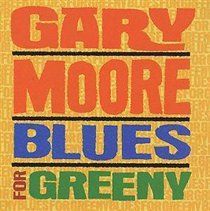 Moore, Gary - Blues For Greeny - (EMI Import CD)
