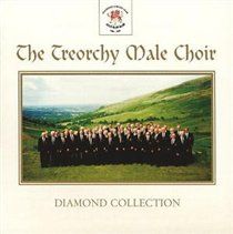 Treorchy Male Choir - The Diamond Collection - (EMI Import CD)