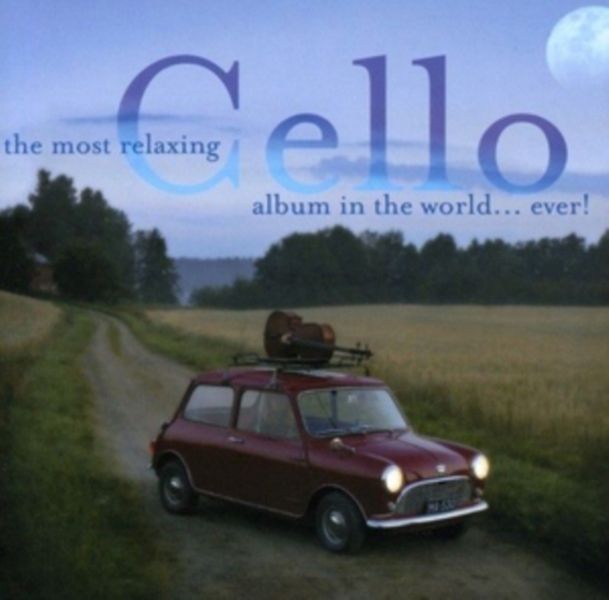 Various Artists - The Most Relaxing Cello Album In The World..Ever - (EMI Import CD)