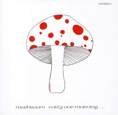 Mushroom - Early One Morning... (CD)