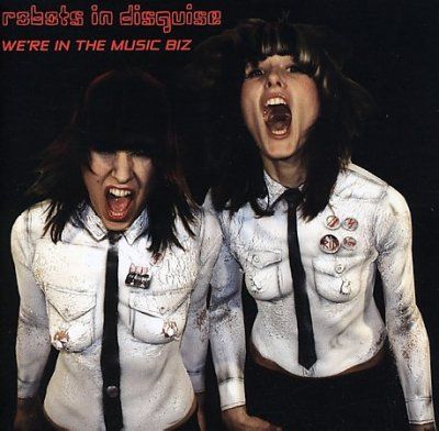 Robots In Disguise - We're In The Music Biz (CD)