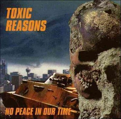 Toxic Reasons - No Peace In Our Time (CD)