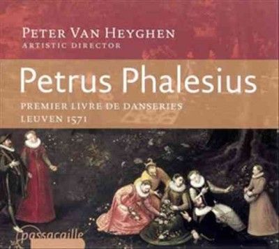 Petrus Phalesius: Premier Livre De Danseries (CD / Album)
