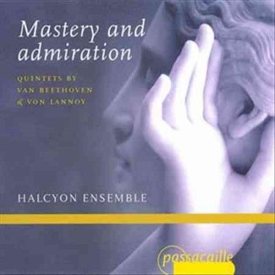Mastery and Admiration: Quintets By Van Beethoven &amp; Von Lannoy (CD / Album)