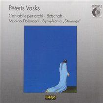 Peteris Vasks: Cantabile per archi / Botschaft / Musica Dolorosa (CD / Album)