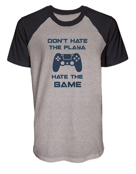 Don't Hate Playa Gaming T-Shirt