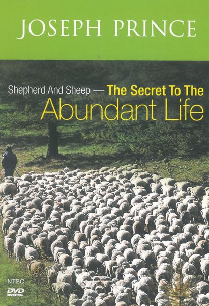 Shepherd And Sheep: The Secret To The Abundant Life - Joseph Prince (DVD)