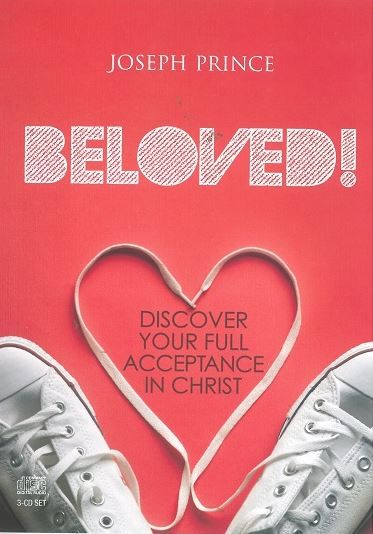 Beloved! Discover Your Acceptance In Christ - Joseph Prince (CD)