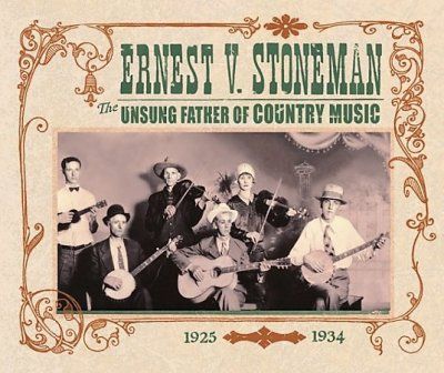 Ernest V. Stoneman - Ernest V Stoneman: Unsung Father Of Co (CD)