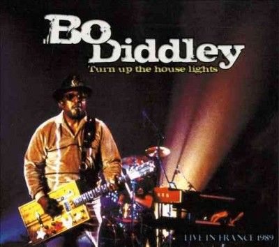 Bo Diddley - Turn Up The House Lights: Live In Fran (CD)