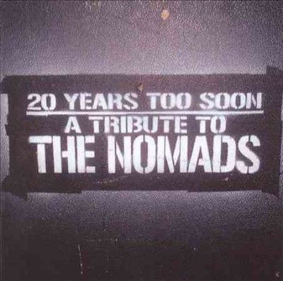 20 Years Too Soon: Nomads Tribute (CD / Album)