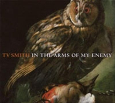 Tv Smith - In The Arms Of My Enemy (CD)