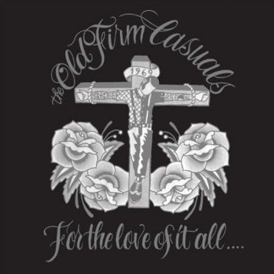 Old Firm Casuals - For The Love Of It All (Vinyl)