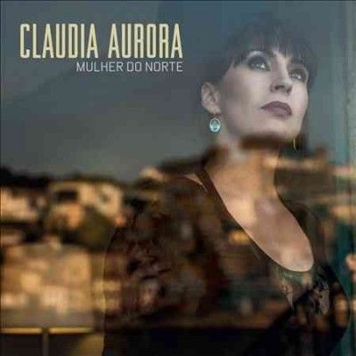 Claudia Aurora - Mulher Do Norte (Vinyl)
