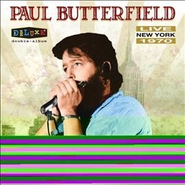 Paul Butterfield - Live In New York: 1970 (Vinyl)