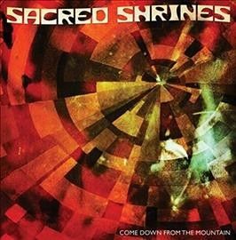 Sacred Shrines - Come Down From The Mountain (Vinyl)