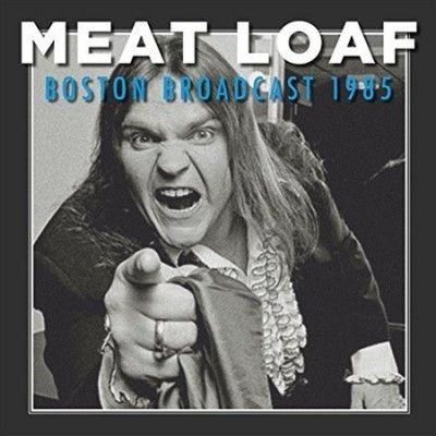 Meat Loaf - Boston Broadcast: 1985 (Vinyl)