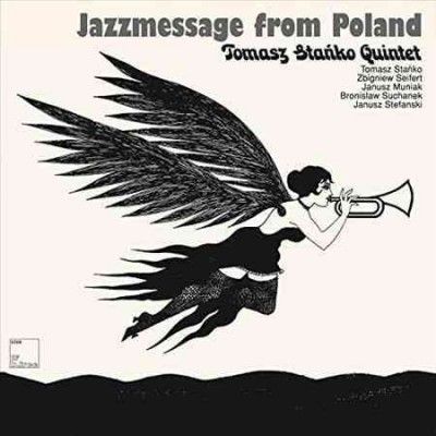 Tomasz Stanko - Quintet: Jazzmessage From Poland (Vinyl)