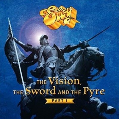 Eloy - Vision The Sword And The Pyre: Part I (Vinyl)