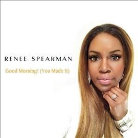 Renee Spearman - Good Morning You Made It (CD)