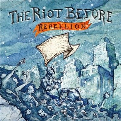 Riot Before - Rebellion (Vinyl)