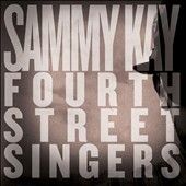 Sammy Kay - Fourth Street Singers (Vinyl)