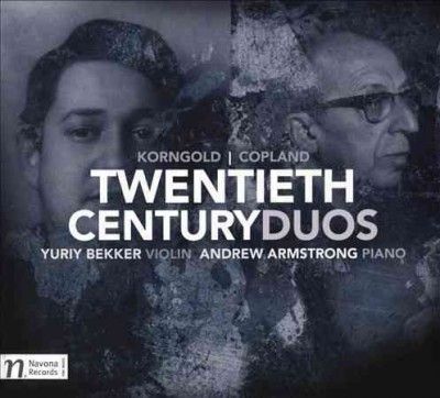 Yuriy Bekker - Copland/korngold: Twentieth Century Du (CD)