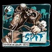 Spit - Poison In Your Head (Vinyl)