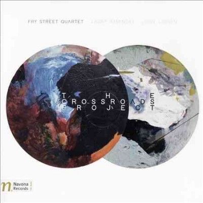 Fry Street Quartet - Kaminsky/larsen: Crossroads Project (CD)