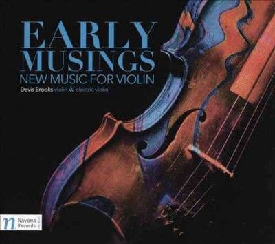 Davis Brooks - Early Musings: New Music For Violin (CD)