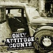 Only Attitude Counts - Triumph Of The Underdogs (Vinyl)