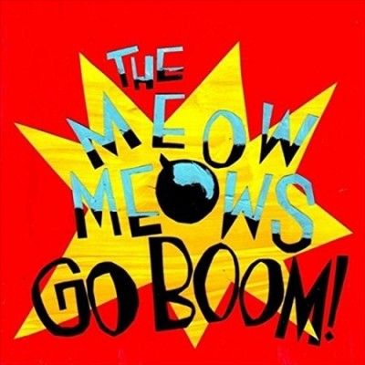 Meow Meows - Go Boom (Vinyl)