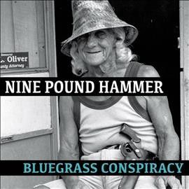 Nine Pound Hammer - Bluegrass Conspiracy (Vinyl)