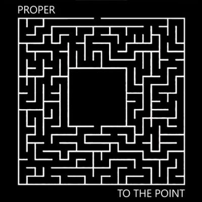 Proper - To The Point (Vinyl)