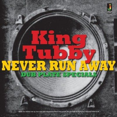 King Tubby - Never Run Away: Dub Plate Specials (CD)