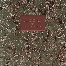 Mark Mothersbaugh - Mutant Flora (Vinyl)