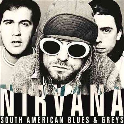 Nirvana - South American Blues &amp; Greys: Buenos A (Vinyl)